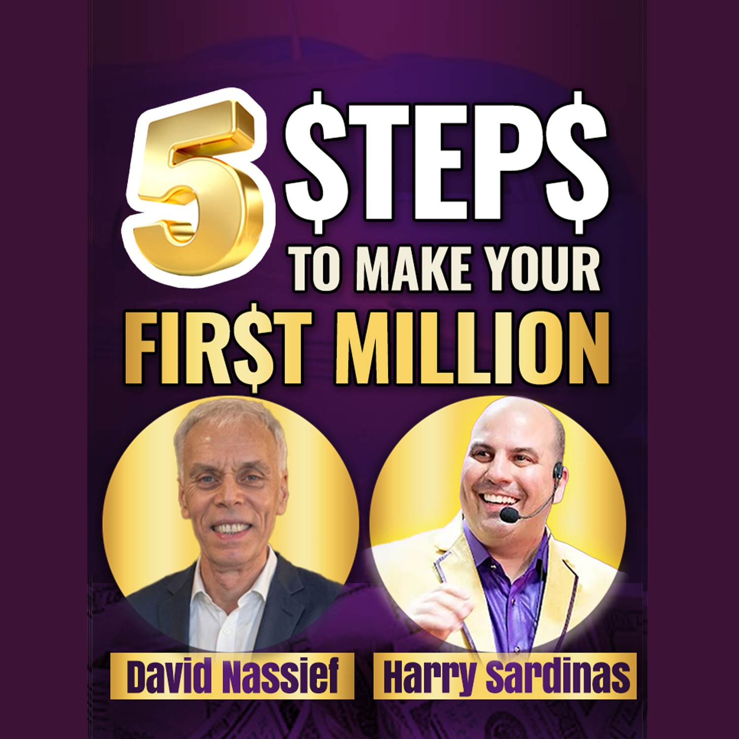How To Make Your First Million After 60  - David Nassief And Harry Sardinas episode artwork