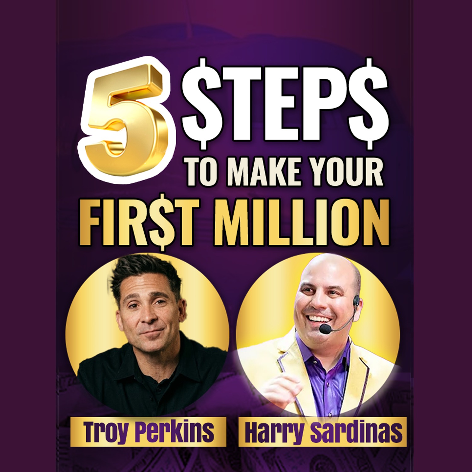 The Fastest Way To Make Your First Million - Troy Perkins  And Harry Sardinas episode artwork
