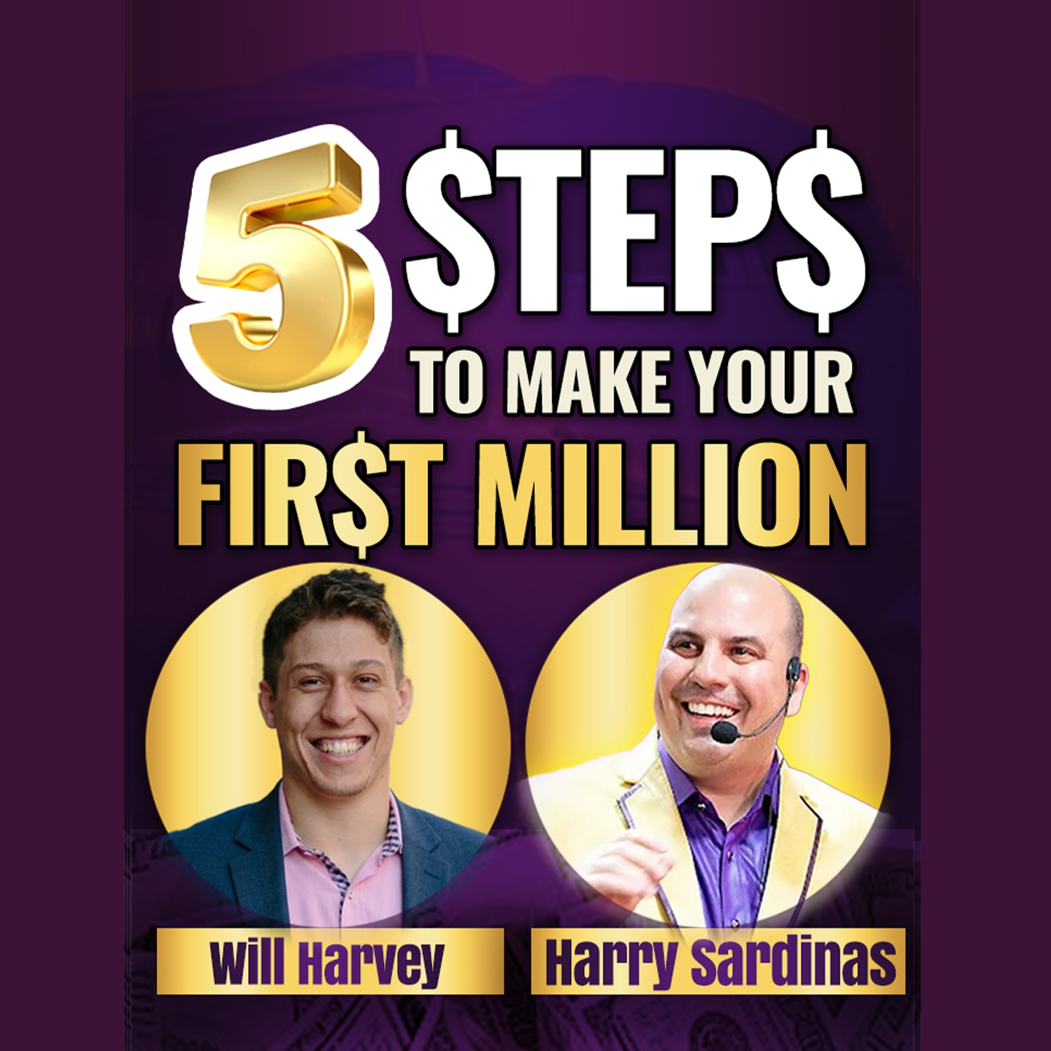 How To Make Your First Million: The Focus Formula - Will Harvey And Harry Sardinas episode artwork