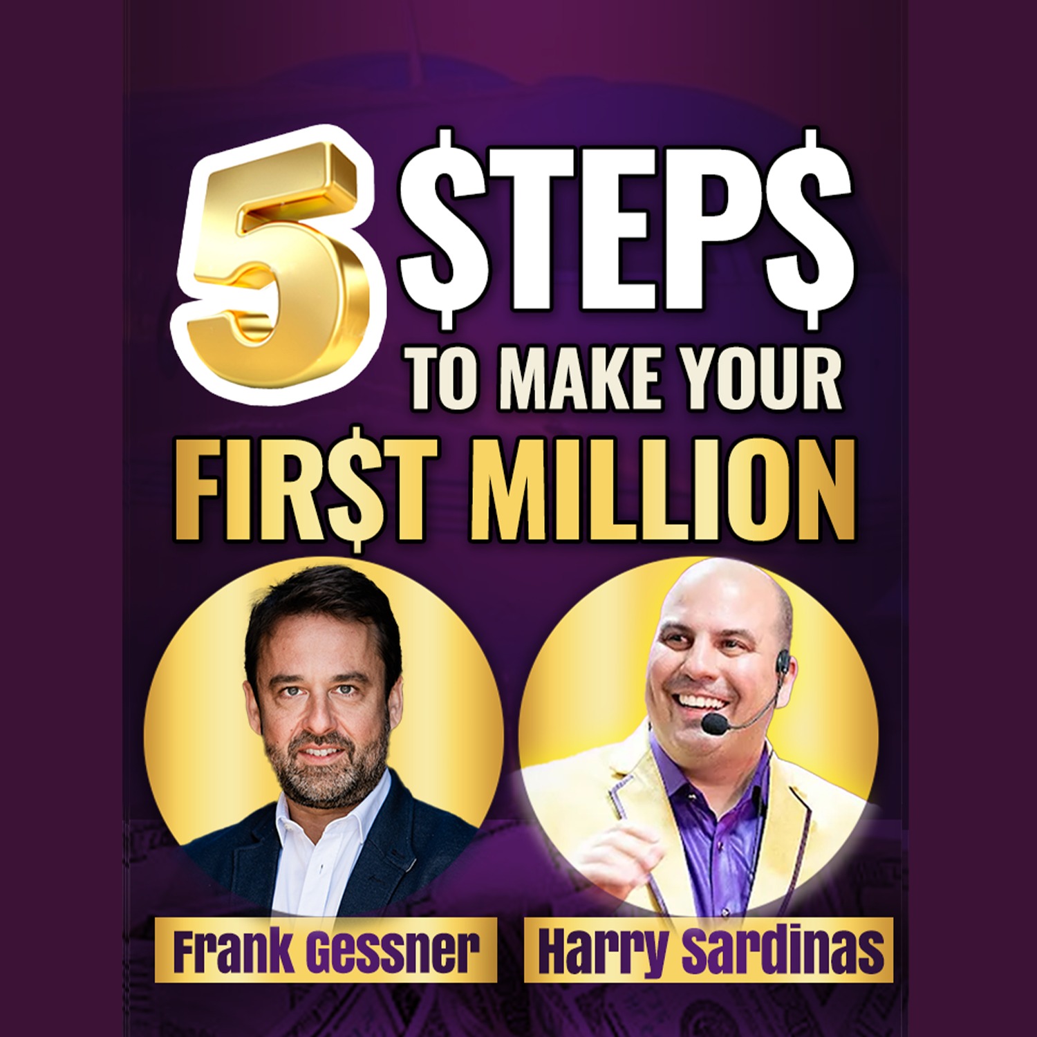 The Fastest Way To Your First Million - Frank Gessner And Harry Sardinas episode artwork