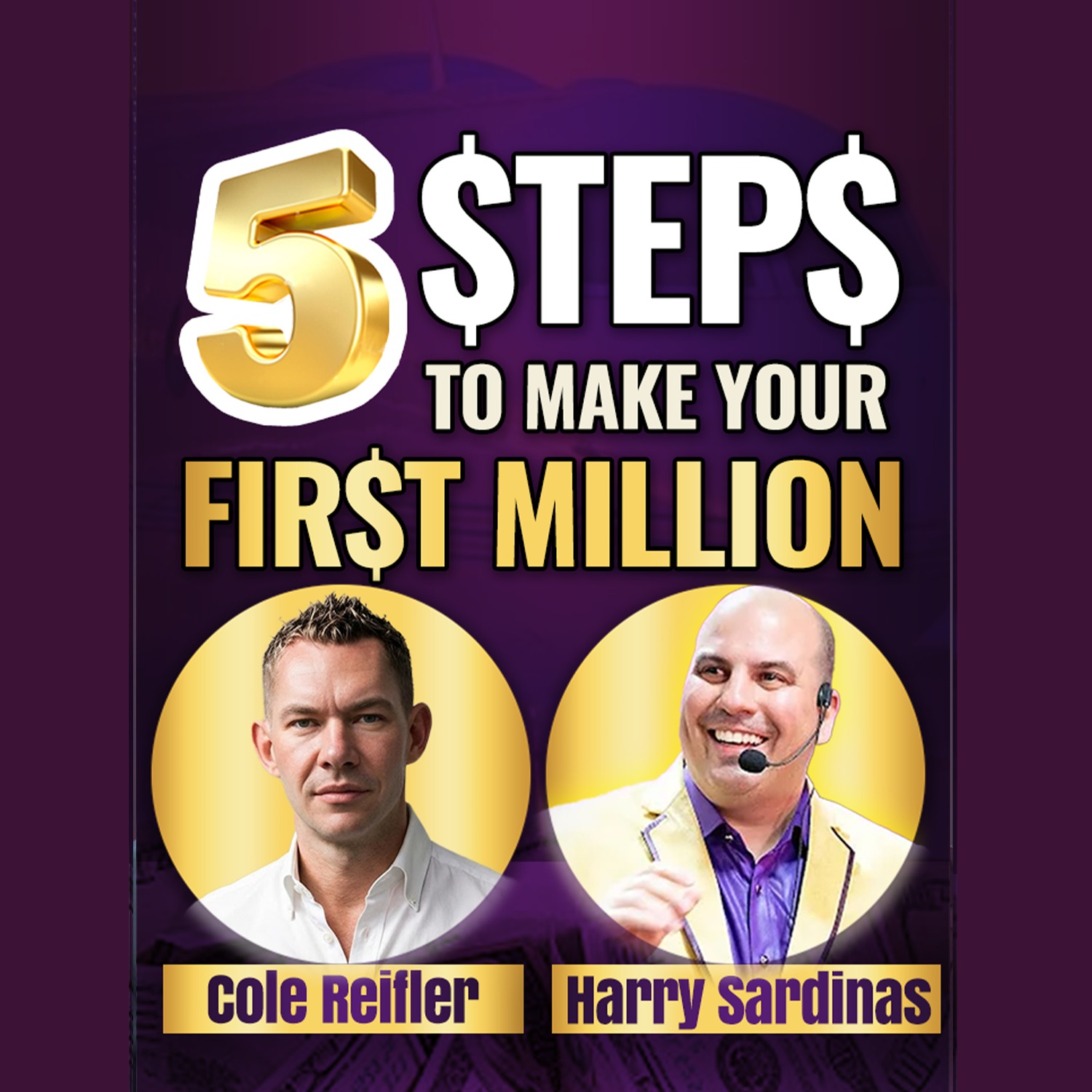 How to Make Your First Million Without a Big Idea - Cole Reifler And Harry Sardinas episode artwork