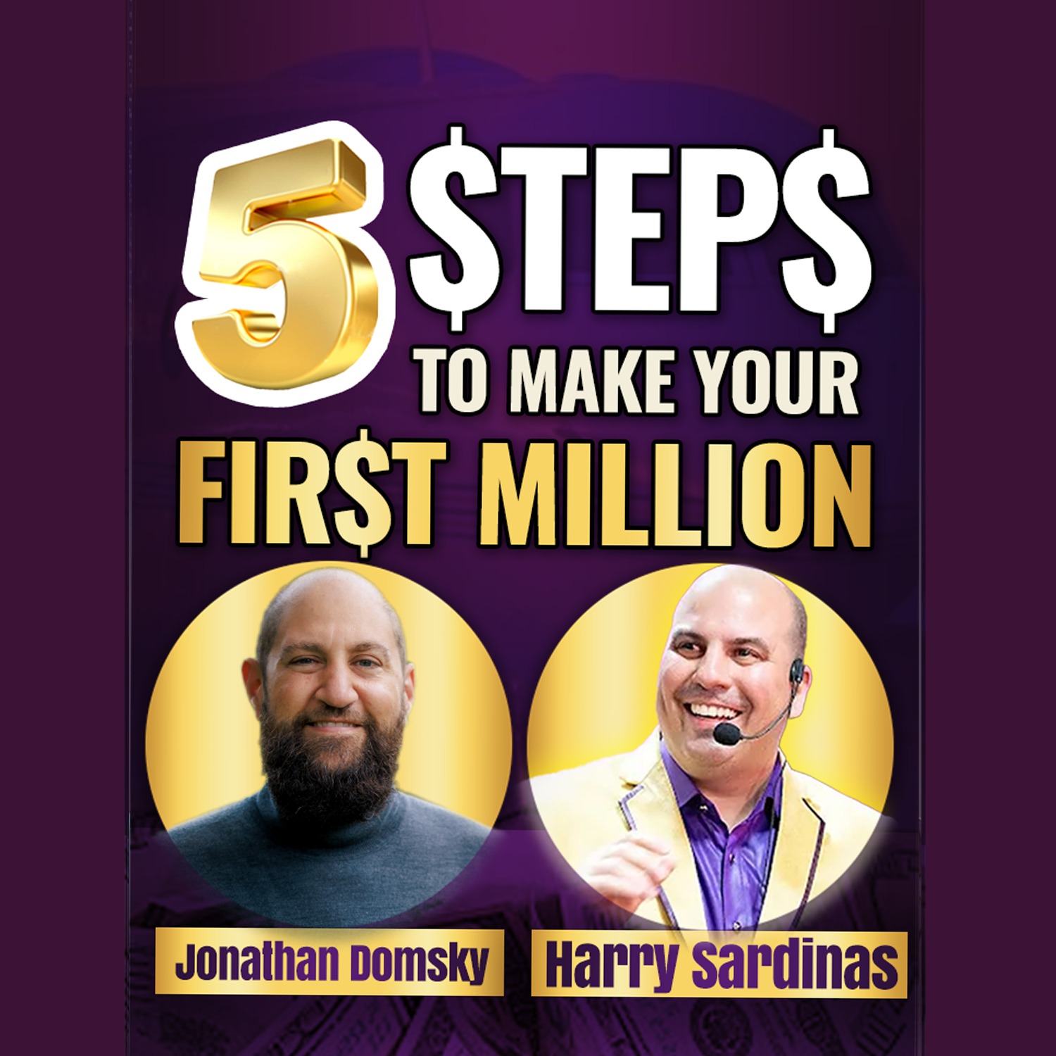 The Mindset That Creates Million-Dollar Businesses - Jonathan Domsky And Harry Sardinas episode artwork